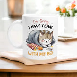 Cozy Companion: 'I'm Sorry, I Have Plans with My Bed' Cat Mug